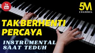 Download lagu Musik Rohani Kristen TAK BERHENTI PERCAYA Piano Co... mp3