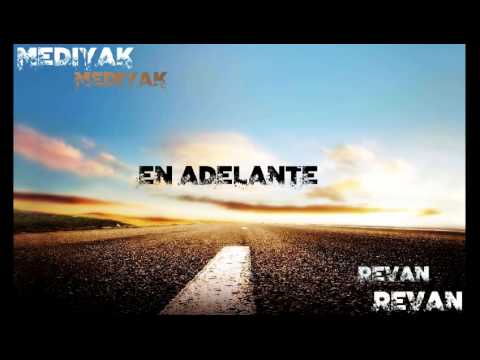 En Adelante - Mediyak Ft Revan 2014