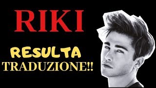 RIKI , Reik - Resulta  ( lyrics and italian translate ) * TRADUZIONE *