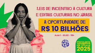 Leis de incentivo à cultura e editais culturais no Brasil: a oportunidade de R$ 10 bilhões