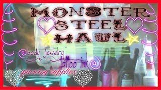 Huge Monster Steel ( Tattoo/Piercing Supply/Body Jewelry) Haul