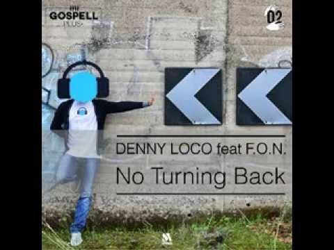 Denny Loco Feat. F.O.N. - No Turning Back (UNCLE DOG 'Unplanned' Remix)