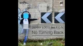 Denny Loco Feat. F.O.N. - No Turning Back (UNCLE DOG 'Unplanned' Remix)