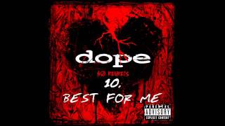 Dope - Best For Me ( No Regrets ) + Lyrics