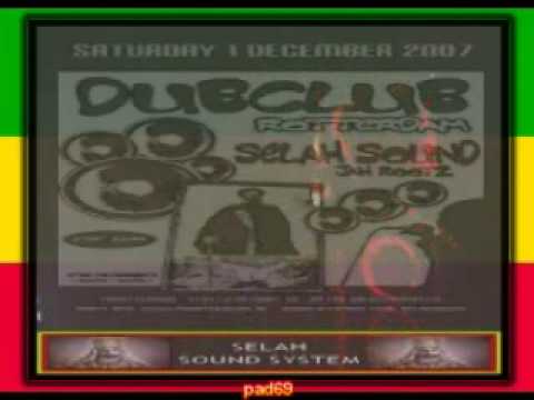 SELAH SOUNDSYSTEM ft jah rootz - Rise Up (Exodus riddim) @ dubclub R-dam 1-12-2007