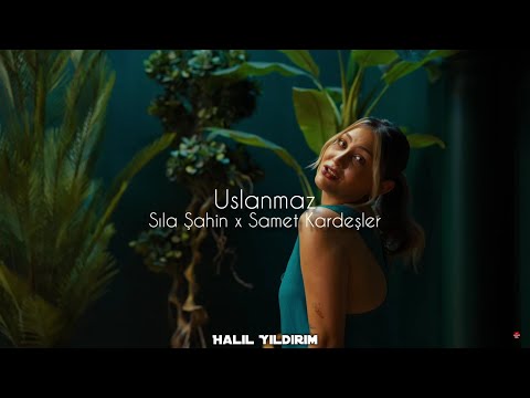 Sıla Şahin x Samet Kardeşler - Uslanmaz ( Halil Yıldırım Remix )