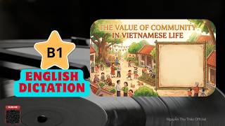 #1.Step 1-2 - Daily English Dictation - Nghe chép chính tả - The value of community.../B1