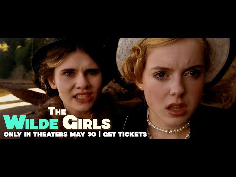 Trailer The Wilde Girls | Returning to US Theaters July