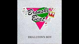 Bronski Beat - Smalltown Boy (12&quot; Version) **HQ Audio**