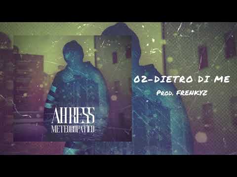Ah Ress-Dietro di me (prod.Frenkyz)