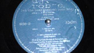 DJ ROB - E - LET THE BEAT CONTROL YOUR BODY (kelly reverb's texas heat mix)