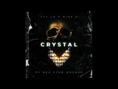 Fly Lo & Mike G - Crystal (Dj Nek Club Mashup)