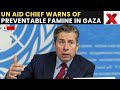 UN Aid Chief LIVE Tom Fletcher Warns Of Preventable Famine In Gaza Calls For Ceasefire NewsX