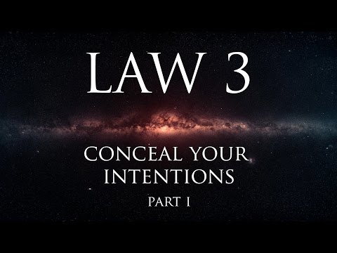 Law 3: Conceal your intentions