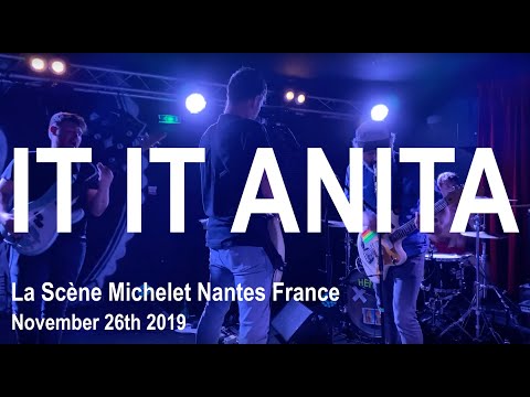 IT IT ANITA Live Full Concert 4K @ La Scène Michelet Nantes France November 26th 2019