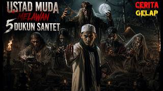 Download lagu USTAD MUDA MELAWAN 5 DUKUN SANTET! TEROR SANTET PALING MENGERIKAN! mp3