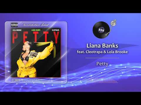 Liana Banks - Petty feat. Cleotrapa & Lola Brooke |[ Hip-Hop RnB ]| 2023
