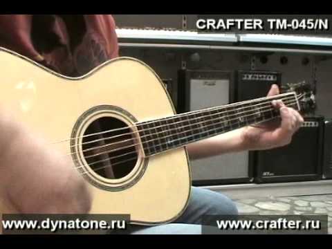 Обзор акустической гитары Crafter TM-045/N