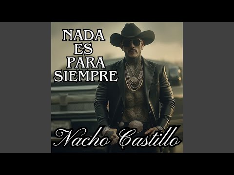 NADA ES PARA SIEMPRE