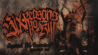 Six Reasons To Kill - Against All Enemies ( Reborn 2005 )
