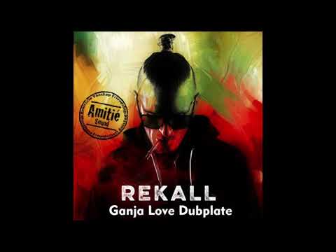 Rekall - Ganja Love Amitié Sound Dubplate