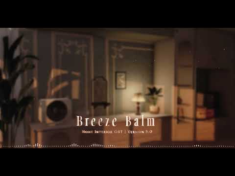 Love & Deepspace OST |  "Breeze Balm"  | Homescreen / House Interior BGM