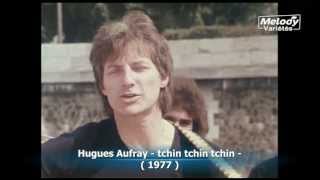 Hugues Aufray   " tchin tchin tchin ... "