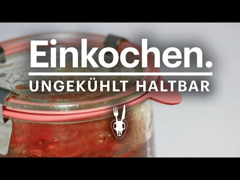 Fleisch haltbar Einkochen