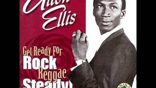 Alton Ellis - Get ready for rock reggae steady