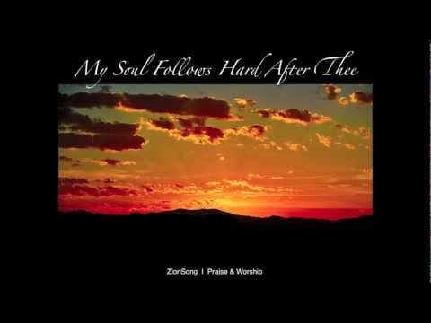 My Soul Follows Hard After Thee medley