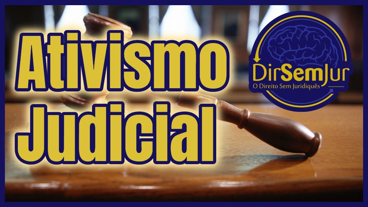 Ativismo Judicial: o papel do Poder Judiciário no Neoconstitucionalismo