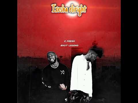 C_Fresh_Ixesha Eliright(feat Bhut'Legend)