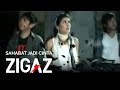 ZIGAZ SAHABAT JADI CINTA OFFICIAL MV