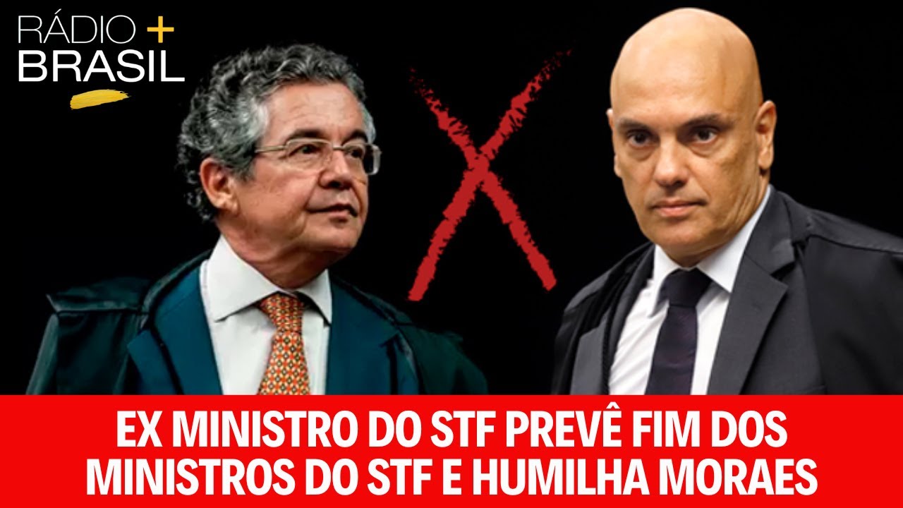 EX MINISTRO DO STF PREVÊ FIM DOS MINISTROS DO STF E HUMILHA MORAES