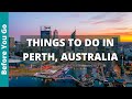 11 BEST Things to do in Perth, Australia | Western Australia Tourism & Travel Guide