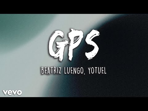 Yotuel x Beatriz Luengo - GPS (Letra/Lyrics) | Latino Letra