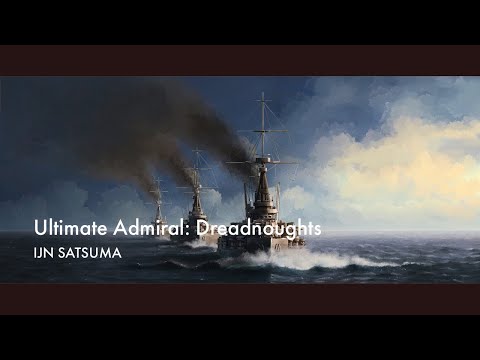 Ultimate Admiral Dreadnoughts - IJN Satsuma