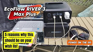 5 Reasons why you MUST buy EcoFlow RIVER 3 Max Plus - The ultimate power station anytime anywhere