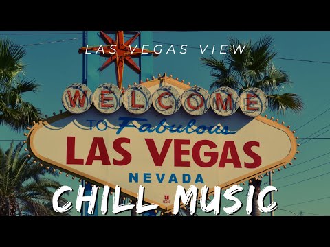 Relaxing Chill Music: A Serene Journey Through Las Vegas | Ambient Beats & Cityscape Views