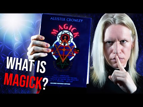 What is Magick? The TRUTH About Magick Revealed…