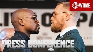 Mayweather vs. McGregor: Final Press Conference | Sat., Aug. 26 on SHOWTIME PPV