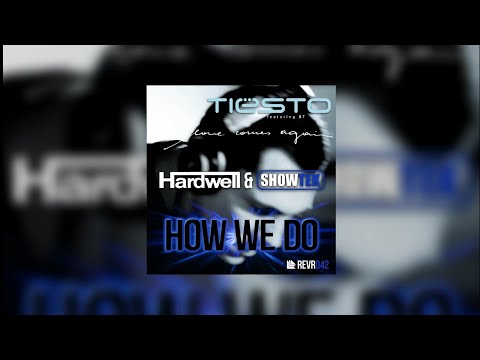Love Comes Again vs How We Do (Hardwell Mashup) - Tiësto feat. BT vs Hardwell & Showtek...