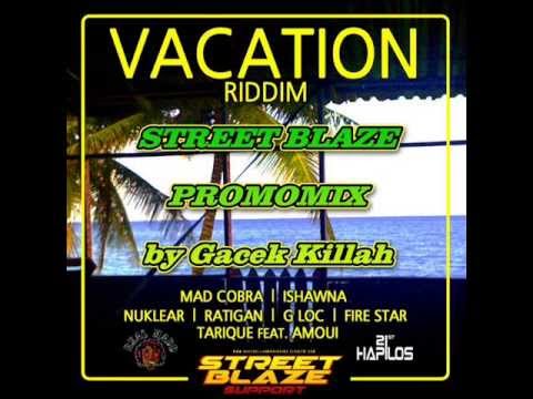 VACATION RIDDIM PROMOMIX by Gacek Killah STREET BLAZE