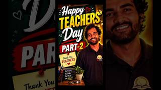 HAPPY TEACHERS' DAY PART-2