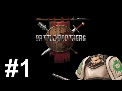 Let's Play Battle Brothers (EA) - Episode 1 - ASSEMBLE THE ARMY