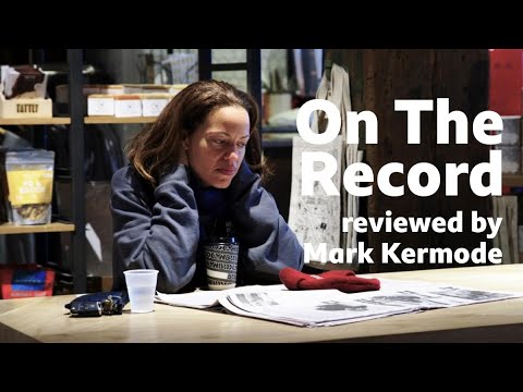 On The Record reviewed by Mark Kermode