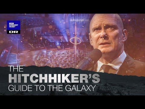 The Hitchhiker's Guide To The Galaxy // David Bateson & Danish National Symphony Orchestra (LIVE)
