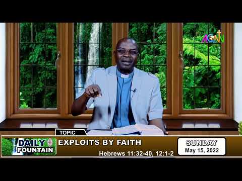 DAILY FOUNTAIN DEVOTIONAL OF MAY 15, 2022 - THE VEN. ISUWA DUNIYAH SAIDU