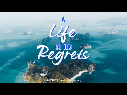 A Life Of No Regrets