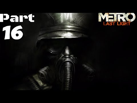 Metro Last Light Walkthrough Part 16 HD Gameplay - Undercity